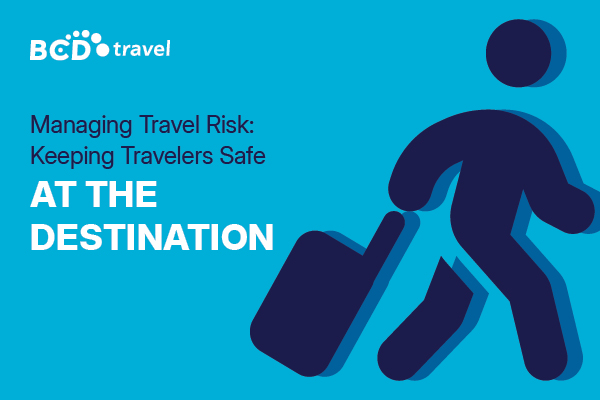 Keeping business travelers safe at the destination